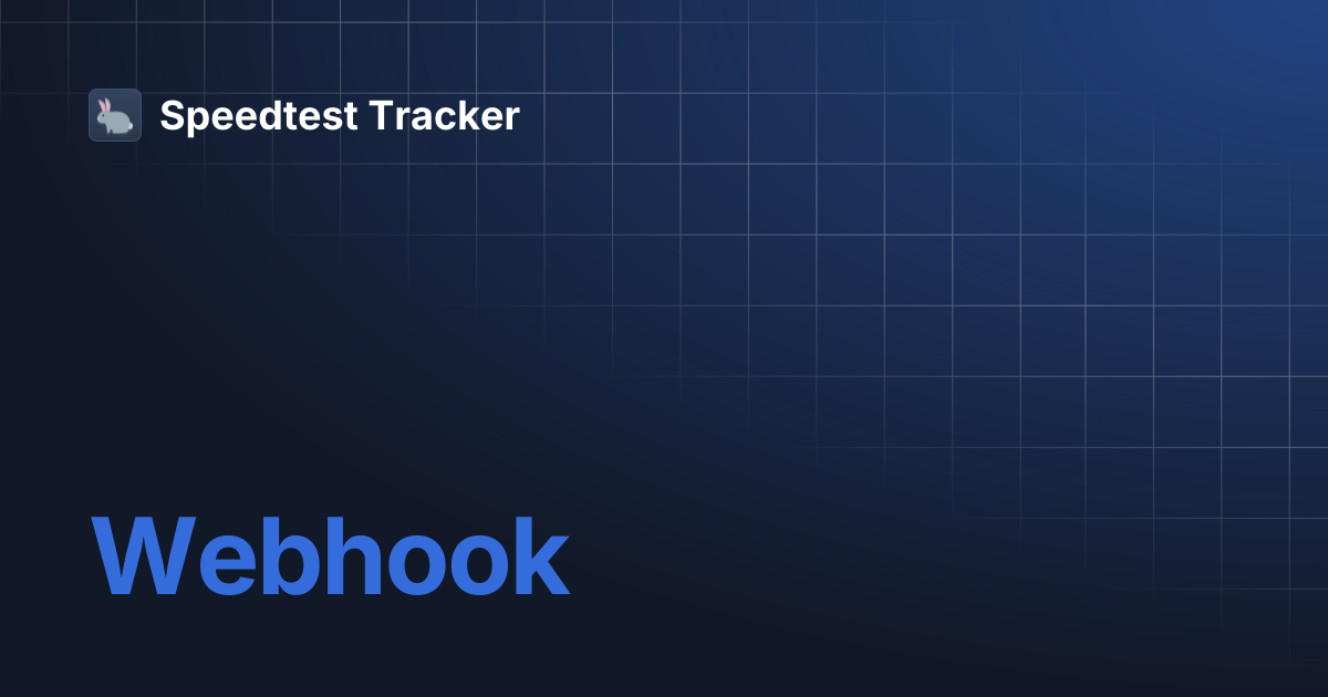 Webhook | Speedtest Tracker